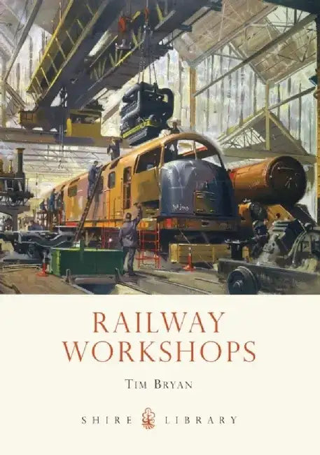 Railway Workshops by Tim Bryan