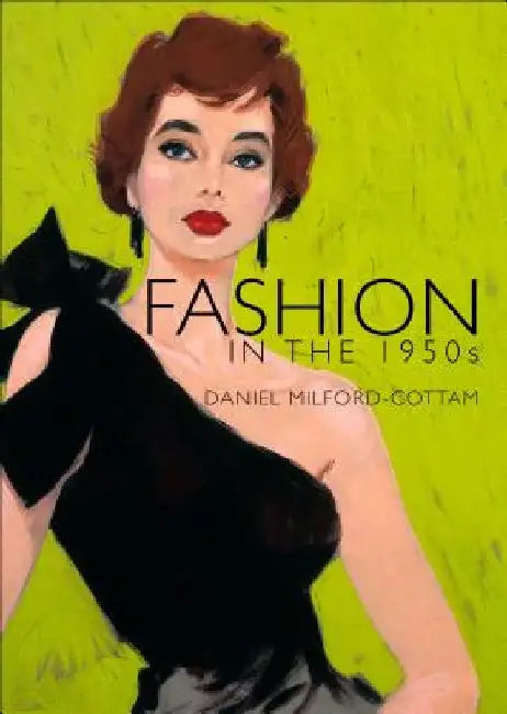 Fashion in the 1950s by Daniel Milford-Cottam