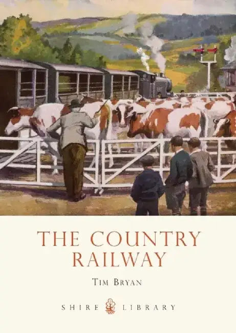 The Country Railway by Tim Bryan