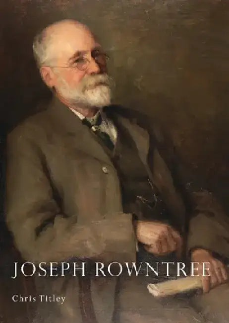 Joseph Rowntree by Chris Titley