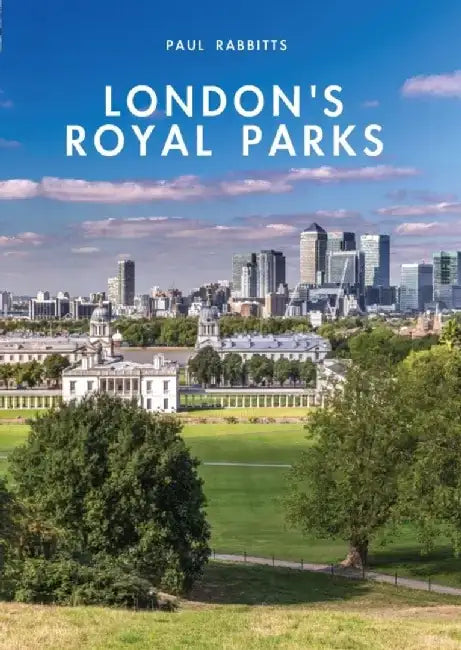 London's Royal Parks by Paul Rabbitts