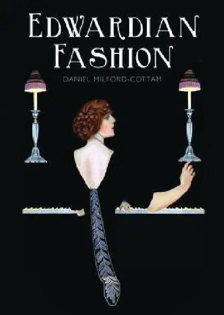 Edwardian Fashion by Daniel Milford-Cottam