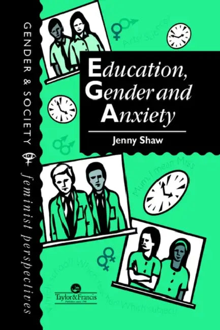 Education, Gender And Anxiety by Jenny Shaw