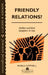 Friendly Relations?: Mothers And Their Daughters-In-Law by Pamela Cotterill