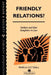 Friendly Relations?: Mothers And Their Daughters-In-Law by Pamela Cotterill