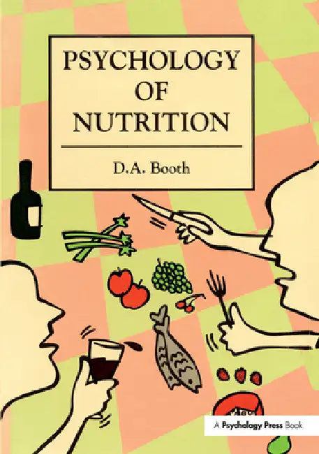 The Psychology of Nutrition by David Booth