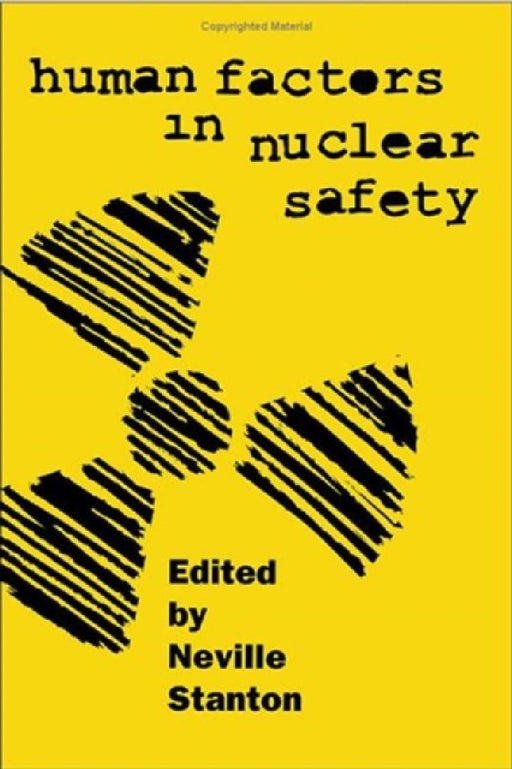 Human Factors In Nuclear Safety  by Neville A. Stanton