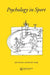 Psychology In Sport by John M. D. Kreme
