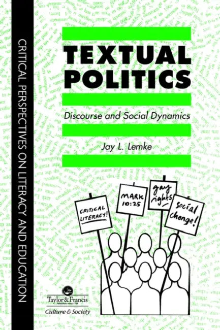 Textual Politics: Discourse and Social Dynamics by Jay L. Lemke