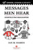 Messages Men Hear: Constructing Masculinities by Ian M. Harris
