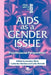 AIDS as a Gender Issue: Psychosocial Perspectives by Lydia Bennett