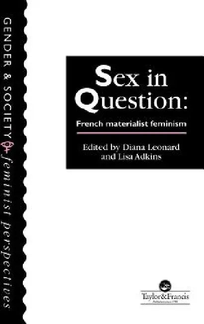 Sex in Question: French Feminism by Lisa Adkins