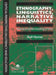 Ethnography, Linguistics, Narrative Inequality: Toward An Understanding Of Voice by Dell Hymes