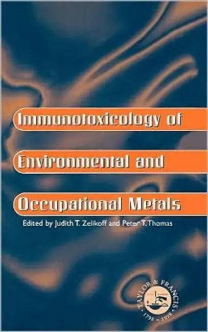 Immunotoxicology Of Environmental And Occupational Metals by Judith T. Zelicoff, Peter Thomas