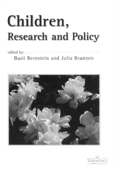 Children, Research and Policy by Basil Bernstein, Julia Brannen