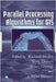 Parallel Processing Algorithms for GIS by Richard Healey