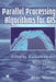 Parallel Processing Algorithms For GIS by Richard Healey