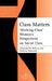 Class Matters: Working Class Women's Perspectives on Social Class by Pat Mahony