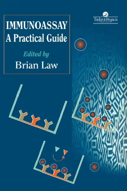 Immunoassay: A Practical Guide by Brian Law