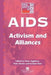 Aids: Activism and Alliances by Peter Aggleton