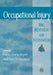 Occupational Injury: Risk, Prevention And Intervention by Anne Marie Feyer, A. Williamson