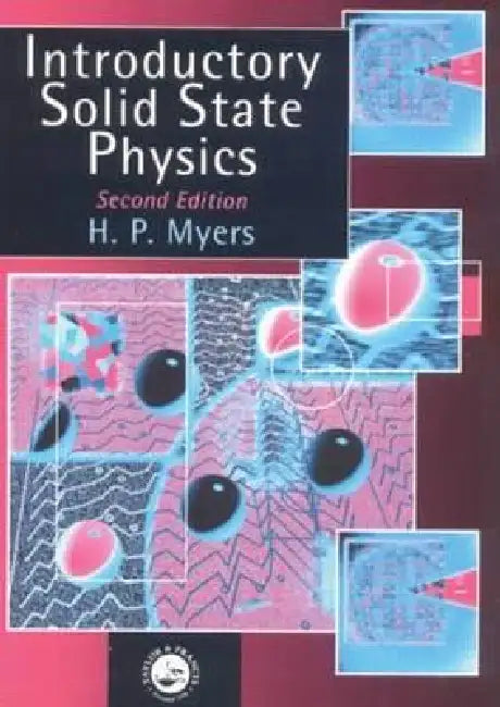 Introductory Solid State Physics by H. P. Myers