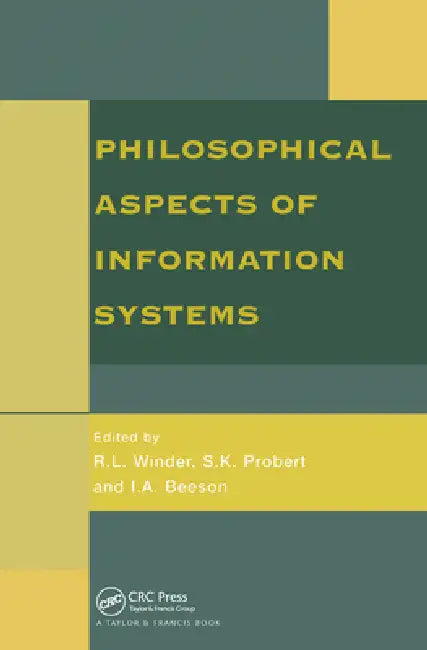 Philosophical Issues In Information Systems by R. L. Winder, S. K. Probert, I. A. Beeson