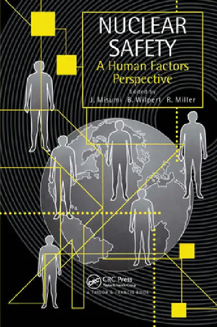 Nuclear Safety: A Human Factors Perspective by Jyuji Misumi