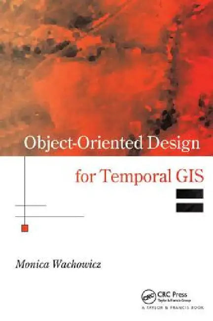 Object-Oriented Design for Temporal GIS by Monica Wachowicz
