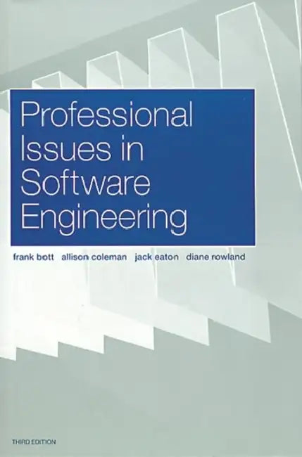 Professional Issues in Software Engineering by Frank Bott
