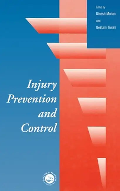 Injury Prevention And Control by Dinesh Mohan