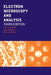 Electron Microscopy and Analysis by Peter J. Goodhew