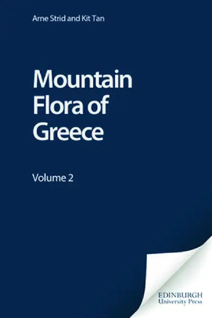 The Mountain Flora Of Greece by Arne Strid, Kit Tan