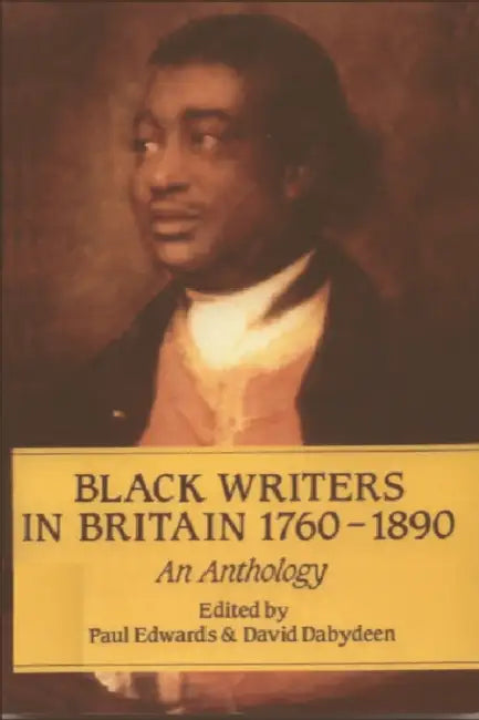 Black Writers in Britain 1760-1890 by Paul Edwards, David Dabydeen