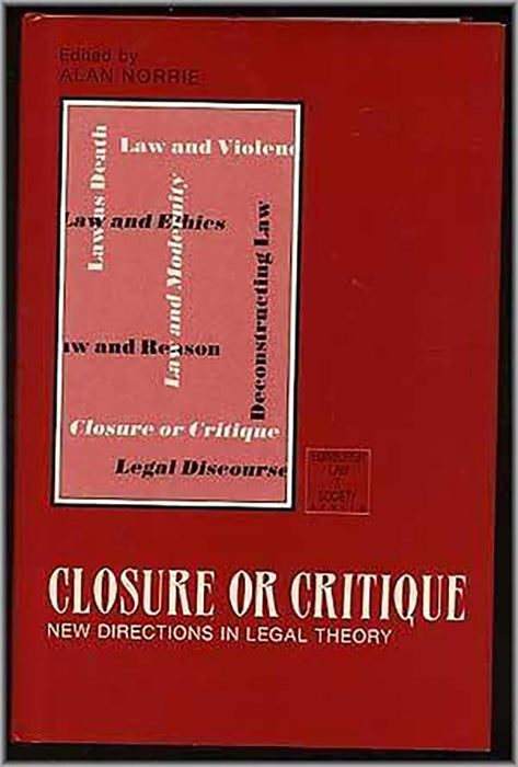 Closure Or Critique: New Directions in Legal Theory