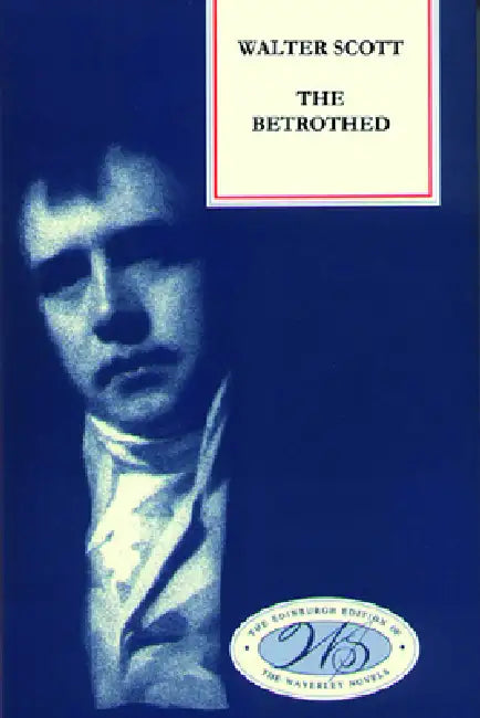 The Betrothed by Walter Scott, J. B. Ellis, J. H. Alexander