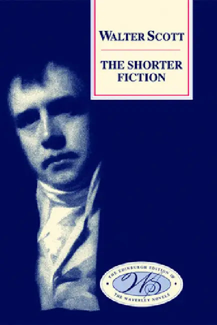 The Shorter Fiction by Walter Scott, Graham Tulloch, Judy King