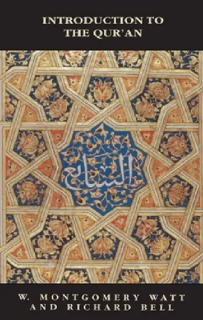 Introduction to the Qur'an by Watt, William Montgomery