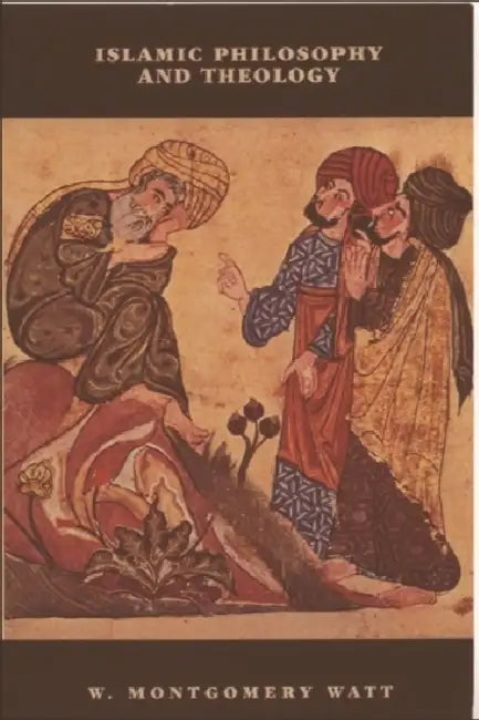 Islamic Philosophy and Theology by William Montgomery Watt