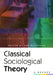 Classical Sociological Theory: A Reader by Ian McIntosh