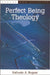 Perfect Being Theology by Katherin A. Rogers