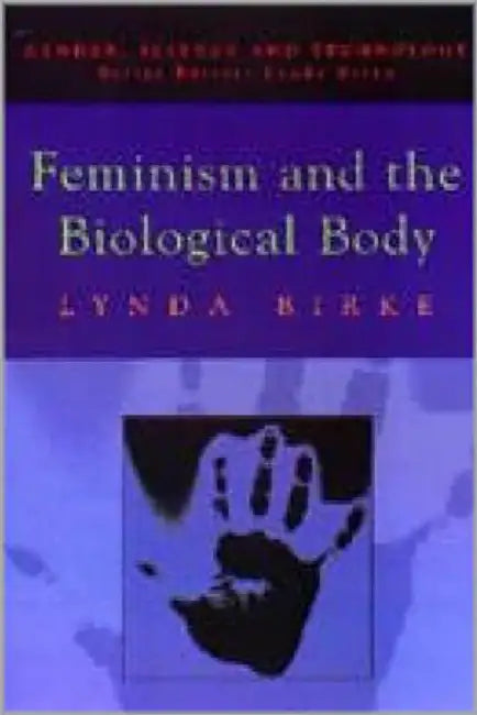 Feminism And The Biological Body by Lynda Birke