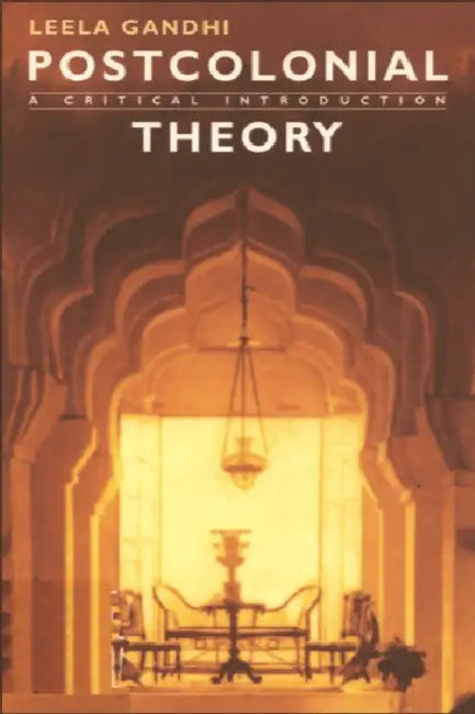 Postcolonial Theory: A Critical Introduction by Leela Gandhi