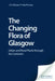 The Changing Flora Of Glasgow: Urban and Rural Through the Centuries by J.H. Dickson, Others