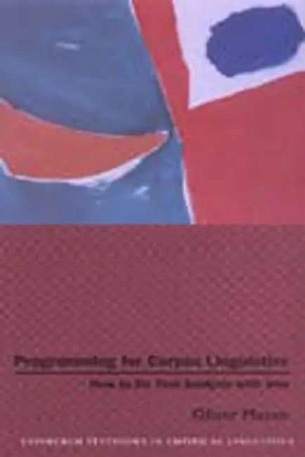 Programming for Corpus Linguistics: How to Do Text Analysis with Java by Oliver Mason