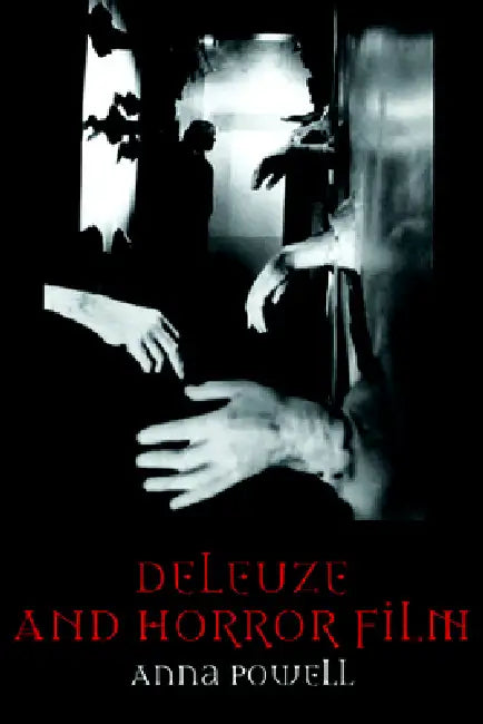 Deleuze and Horror Film by Anna Powell