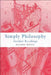 Simply Philosophy: Guided Readings by Brendan Wilson