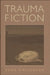 Trauma Fiction by Anne Whitehead
