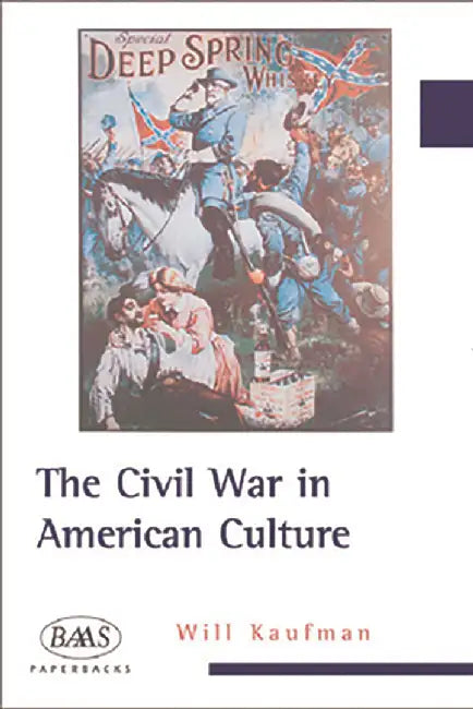 The Civil War In American Culture by Will Kaufman