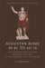 Augustan Rome 44 BC to AD 14: The Restoration of the Republic and the Establishment of the Empire by J. S. Richardson